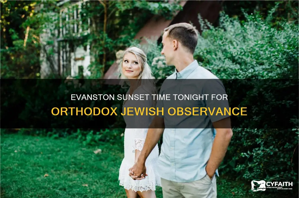 what time will sunset tonight in evanston for orthodox jews