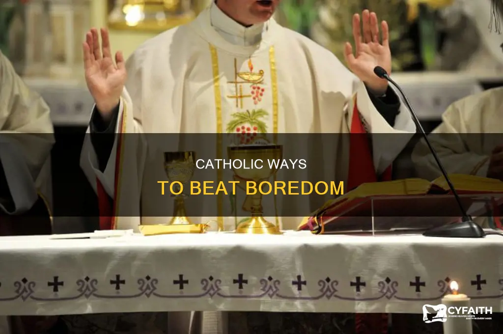 what to do when bored catholic version