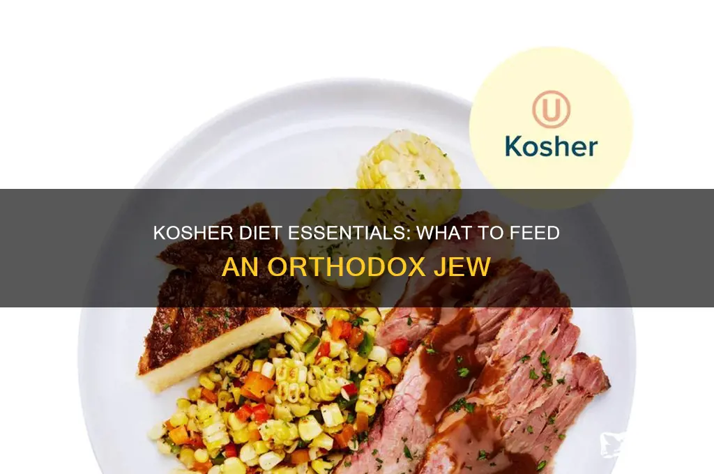 what to feed an orthodox jew