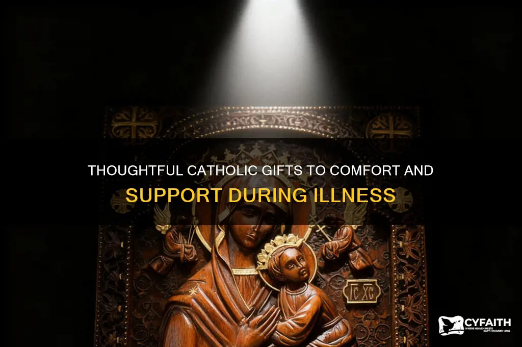 what to give a catholic when family member is ill