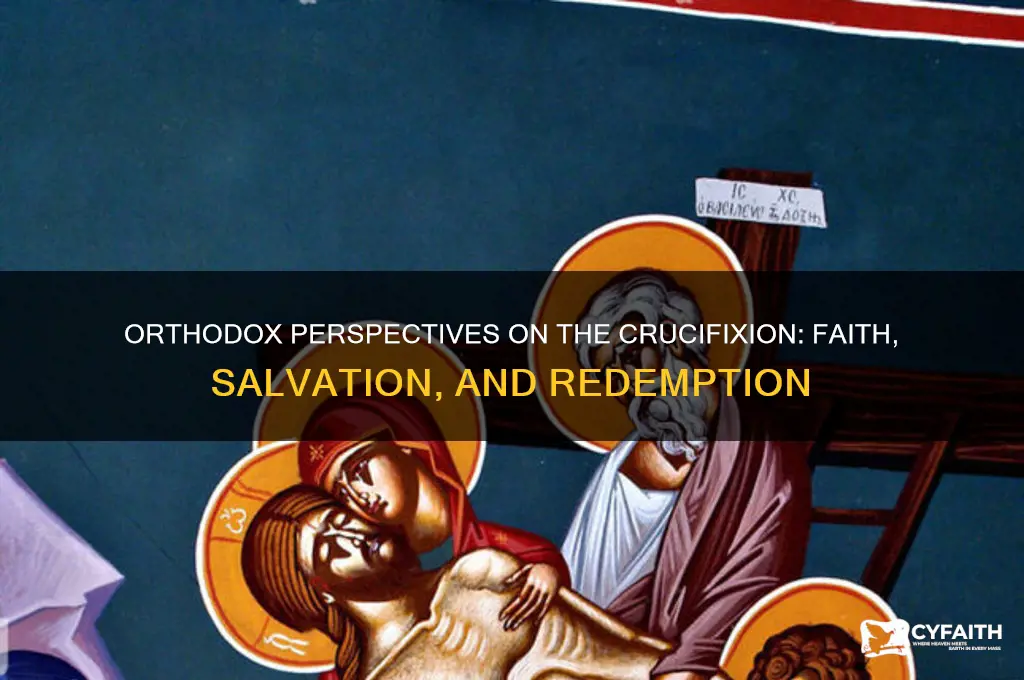 what to orthodox believe about crucifixion