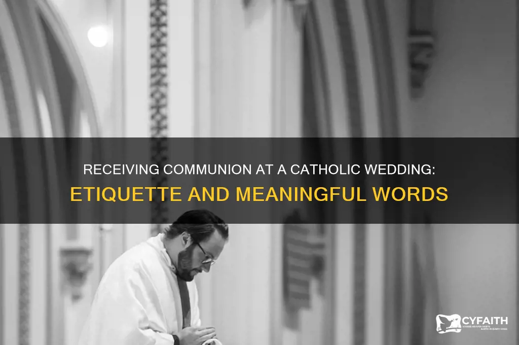 what to say at catholic wedding about receiving communion