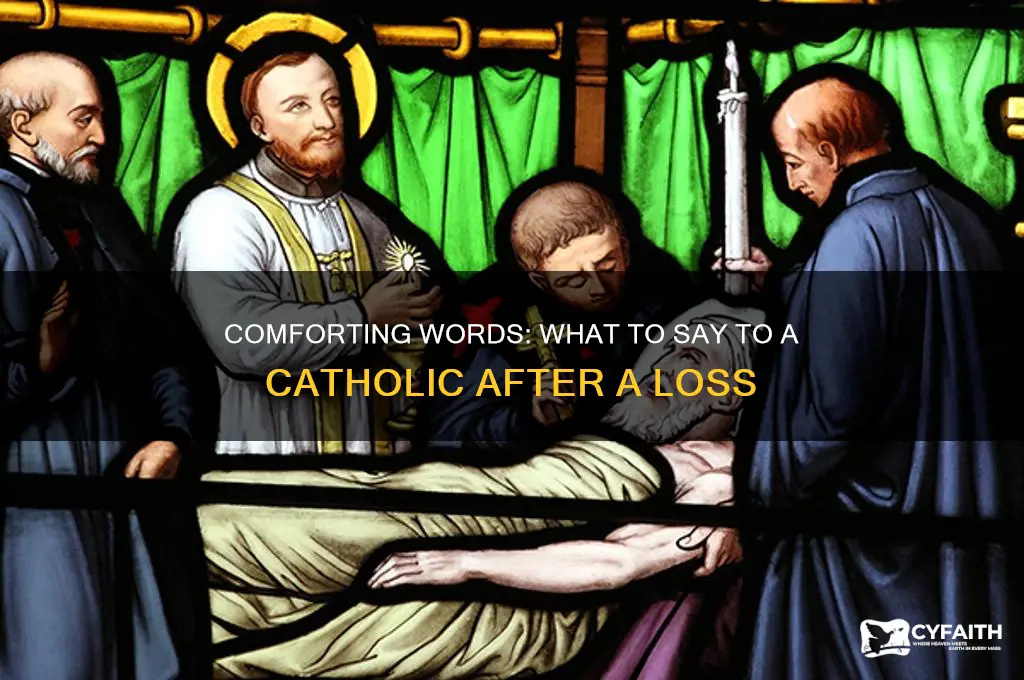 what to say to a catholic when someone dies