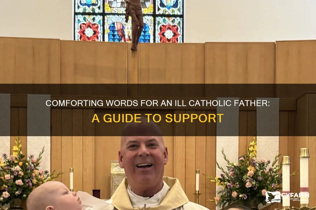 what to say to catholic father who is ill