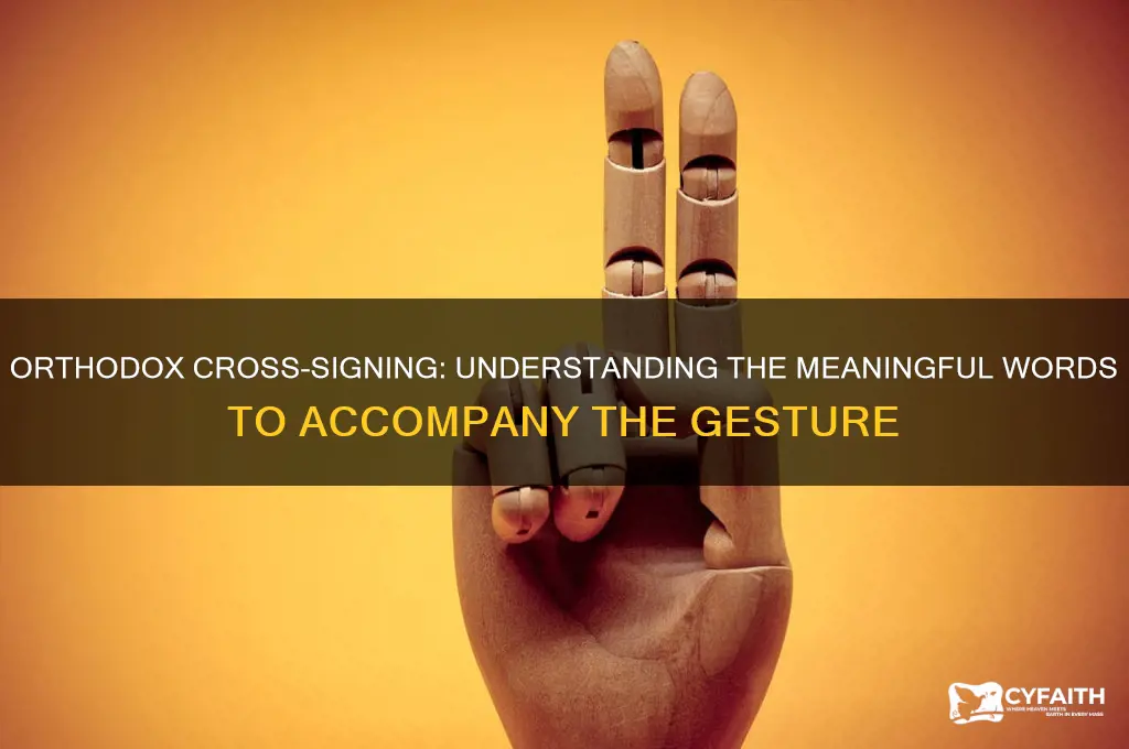 what to say when signing the cross orthodox