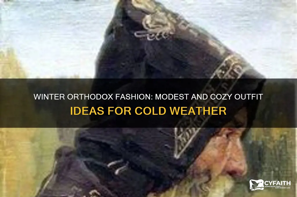 what to wear in the winter orthodox