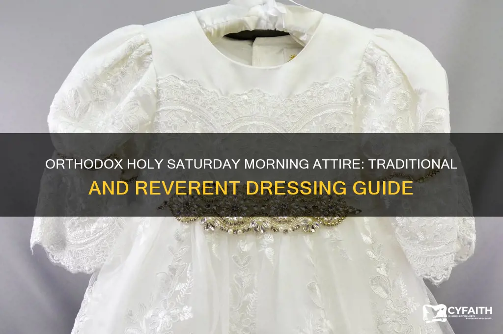 what to wear orthodox holy saturday morning