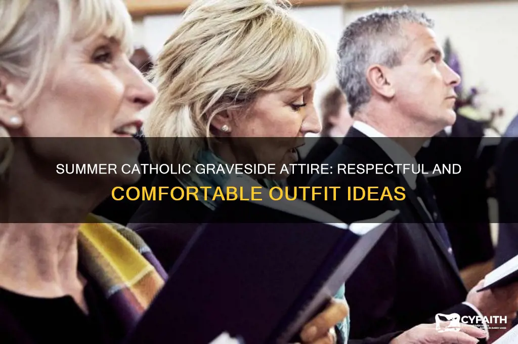 what to wear to a catholic graveside service in summer