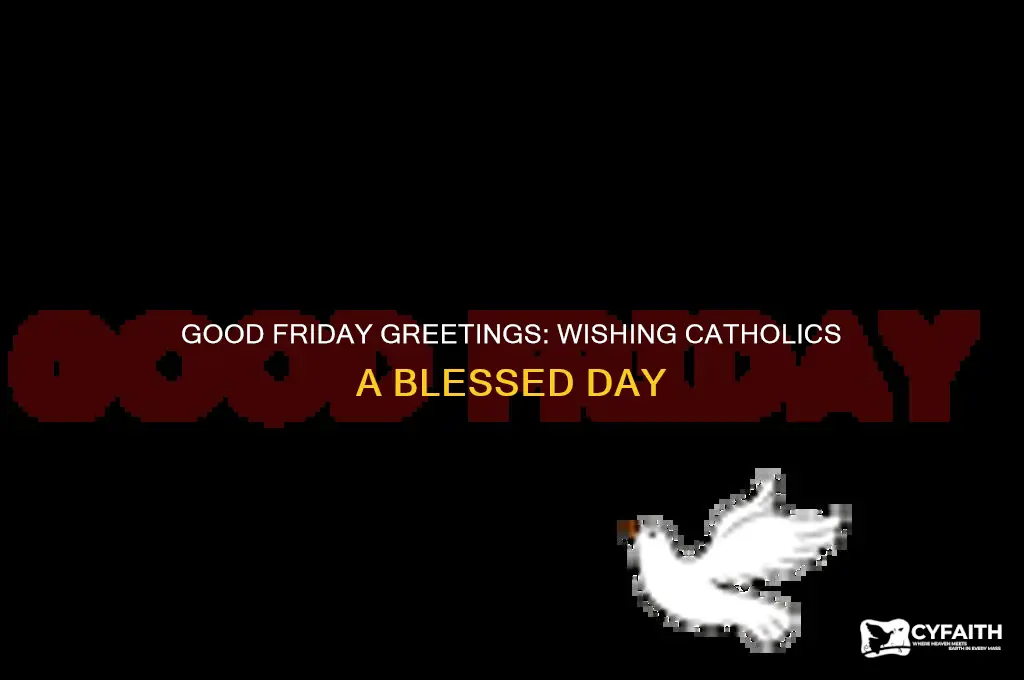 what to wish catholics on good friday