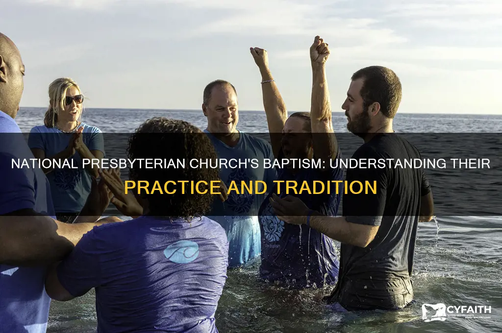 what type of baptism does the national presbyterian church practice