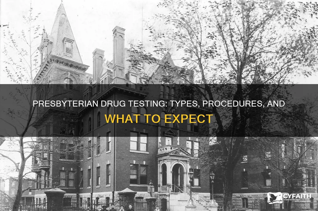 what type of drug test doea presbyterian do