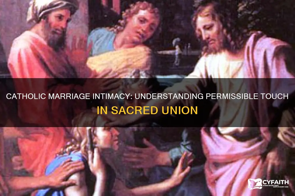 what type of touching is permissible during married sex catholic