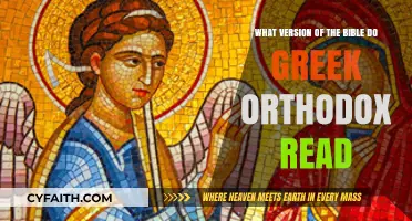 Greek Orthodox Bible: Which Version Do They Read and Why?