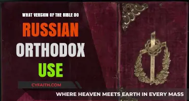 Russian Orthodox Bible: Which Version Do They Use and Why?