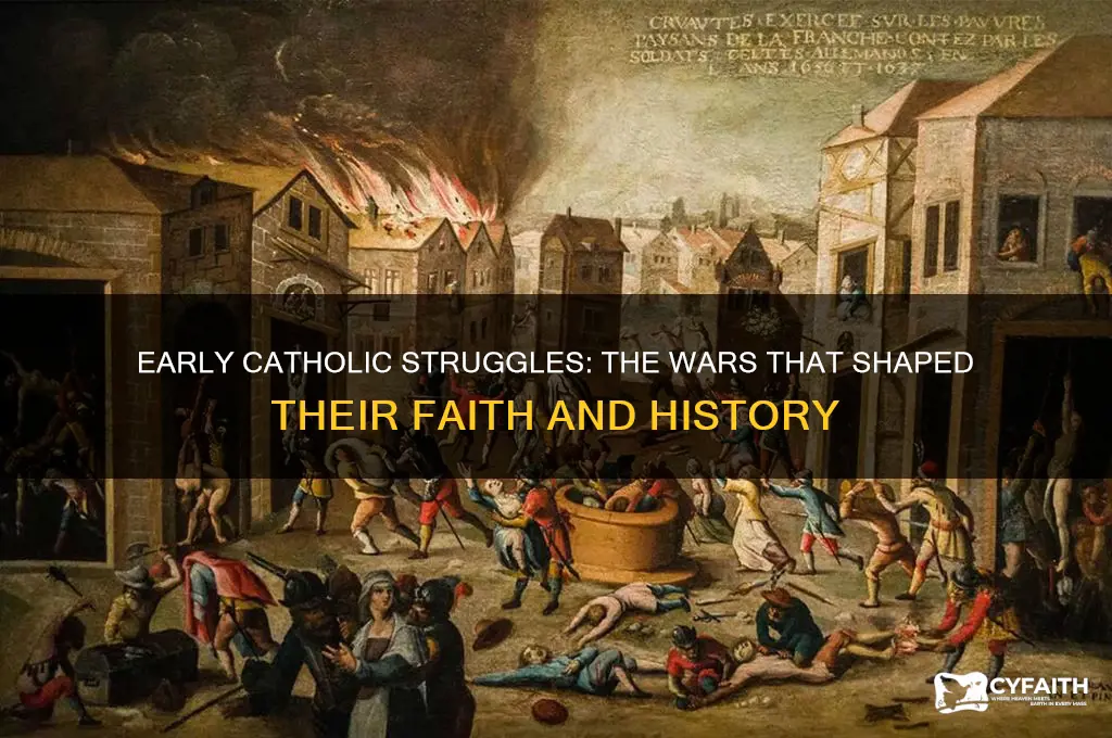 what war did catholics fight in the early days