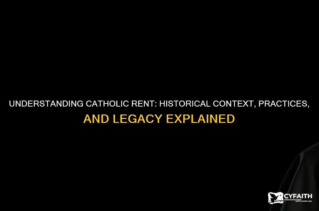 what was catholic rent