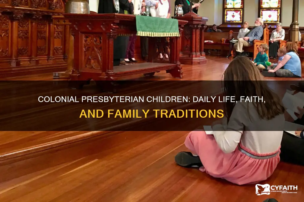 what was life like for colonial presbyterian children