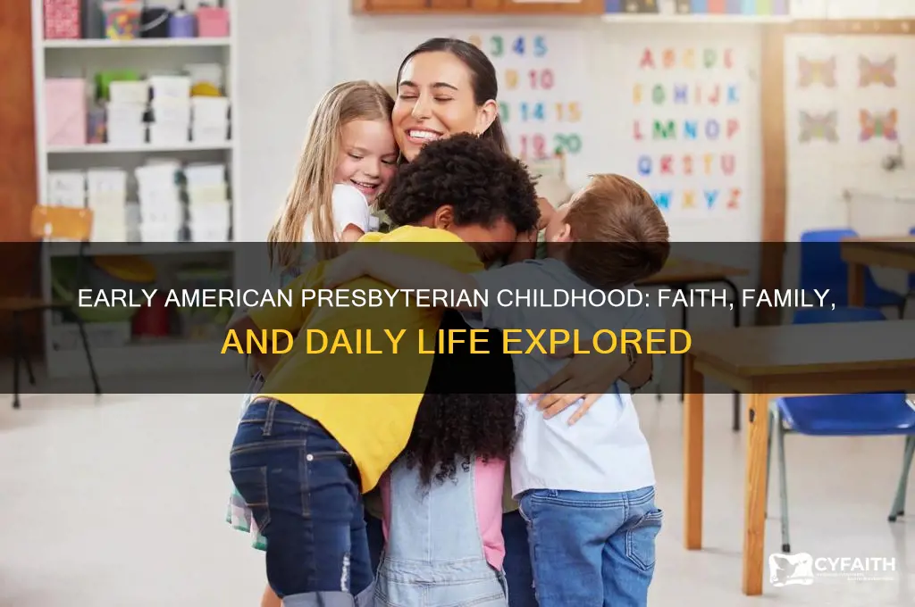 what was life like for early american presbyterian children