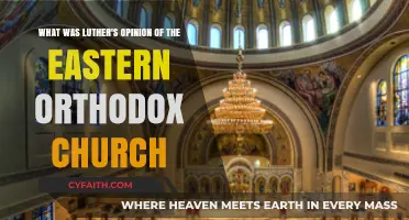 Luther's View: Eastern Orthodox Church and Reformation Insights