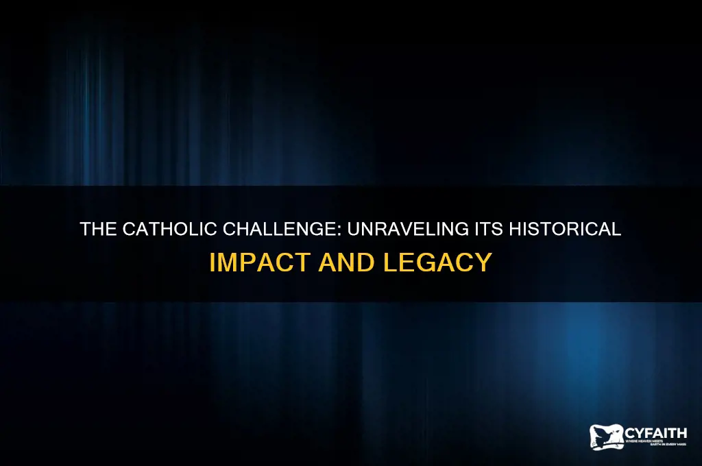what was the catholic challenge