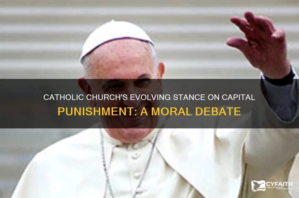 what was the catholic stanxe on the death penalty