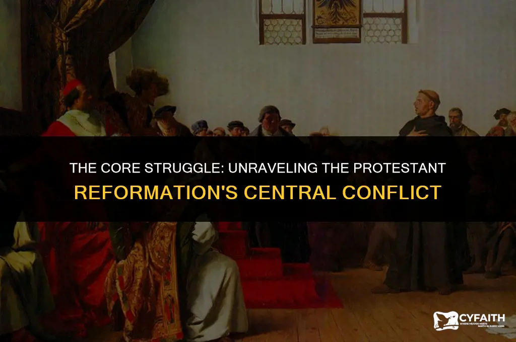 what was the central conflict of the protestant reformation