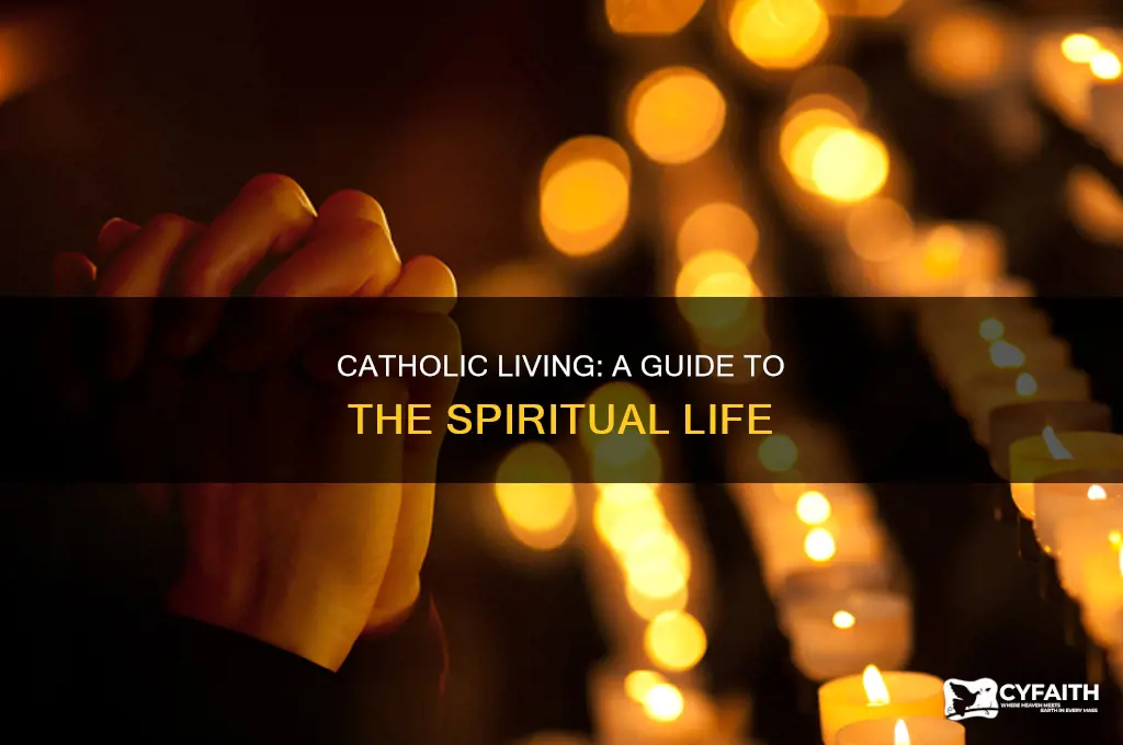 what was the essence of catholic living
