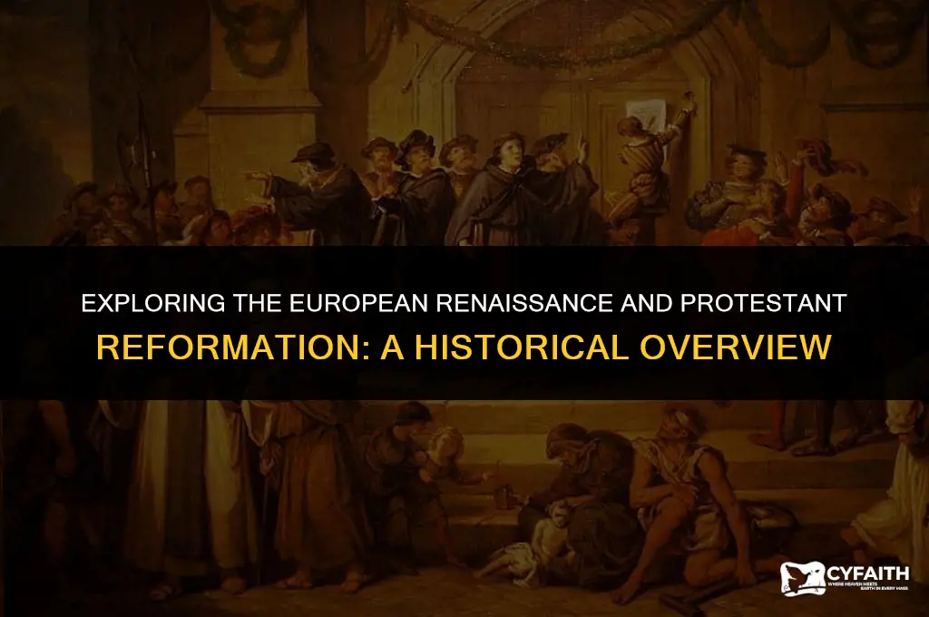 what was the european renaissance and protestant reformation