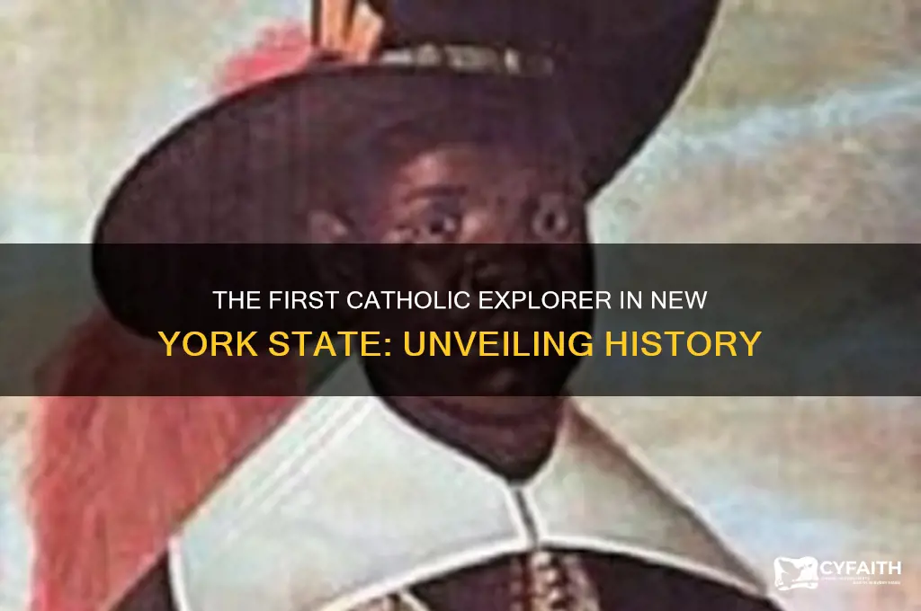 what was the first catholic explorer in new york state