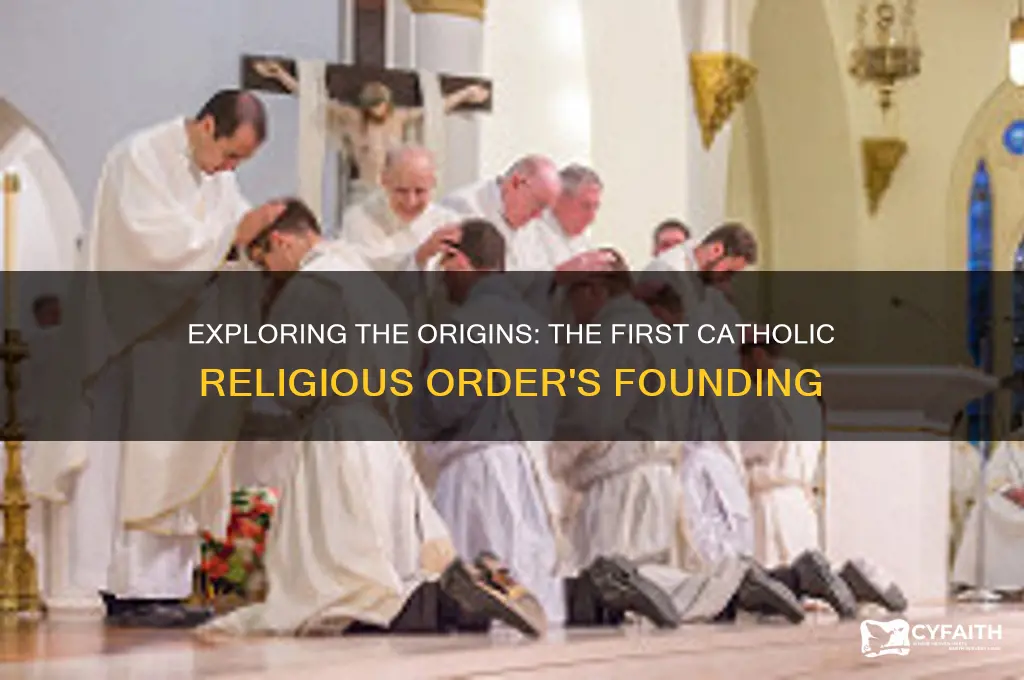 what was the first catholic religious order and founding dates