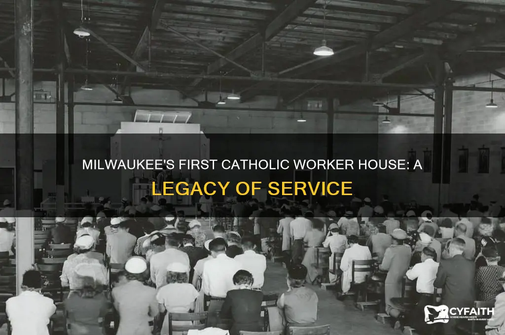 what was the first catholic worker house in milwaukee