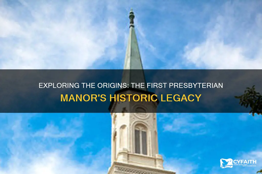 what was the first presbyterian manor
