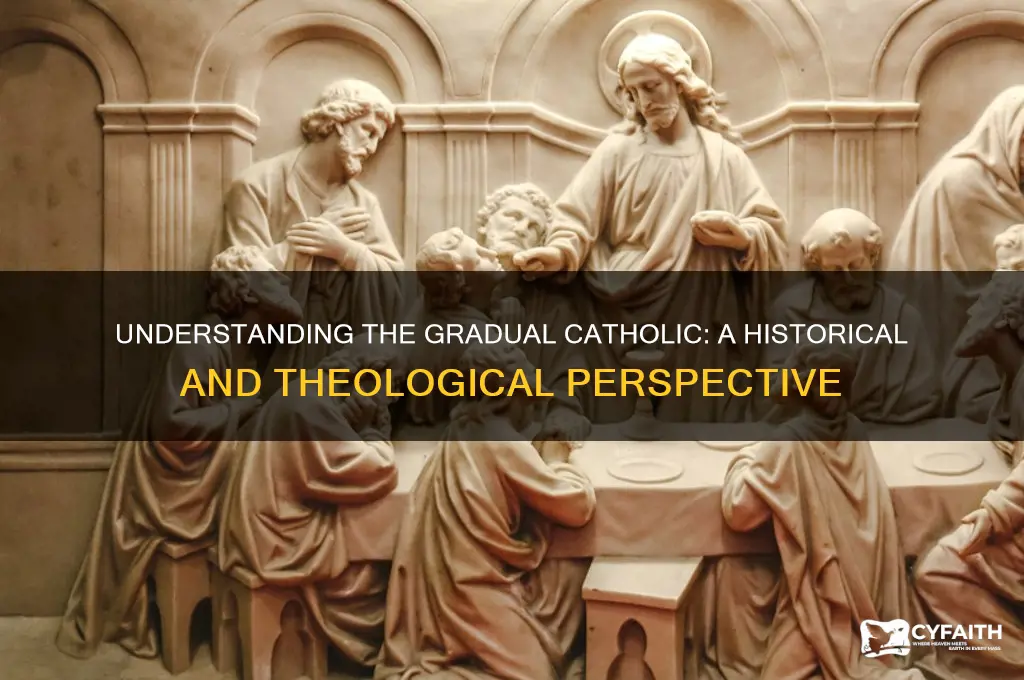 what was the gradual catholic