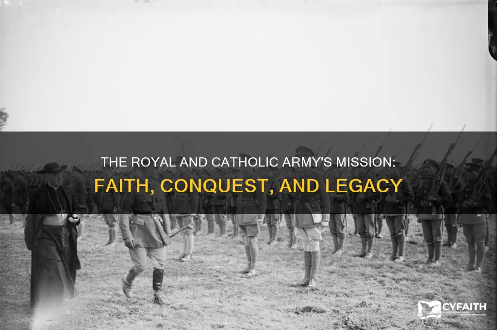 what was the mission of the royal and catholic army