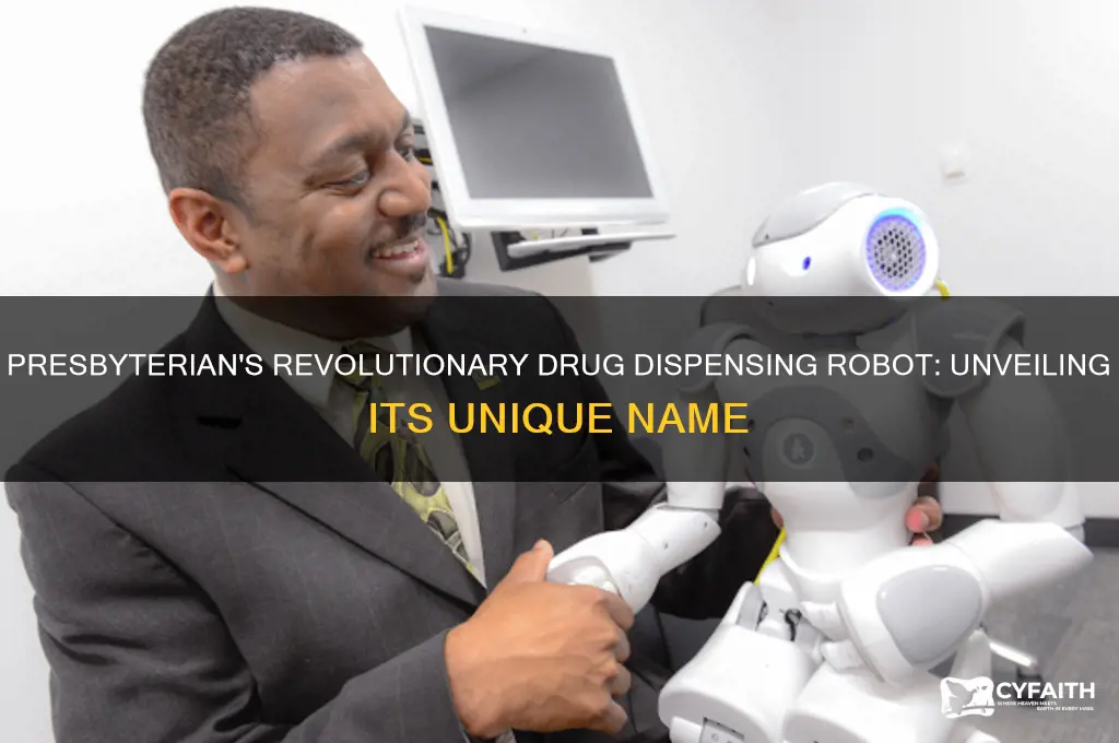 what was the name of the drug robot at presbyterian