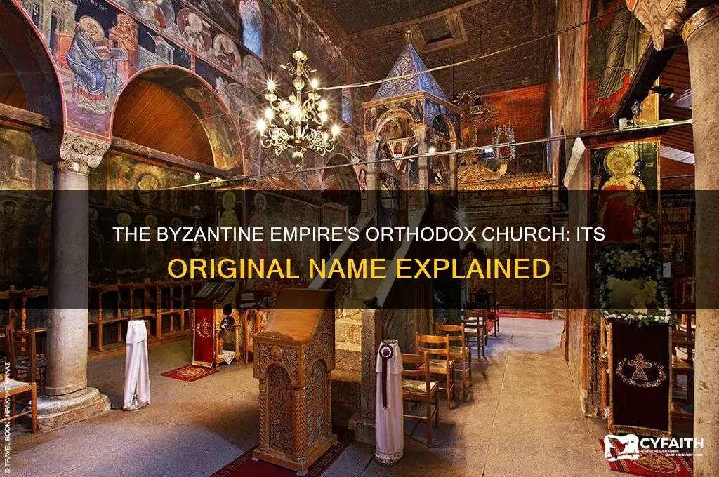 what was the orthodox church called in the byzantine empire