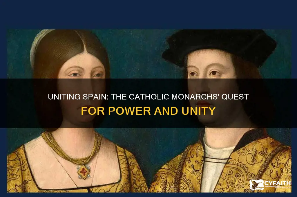 what was the primary goal of the catholic monarchs
