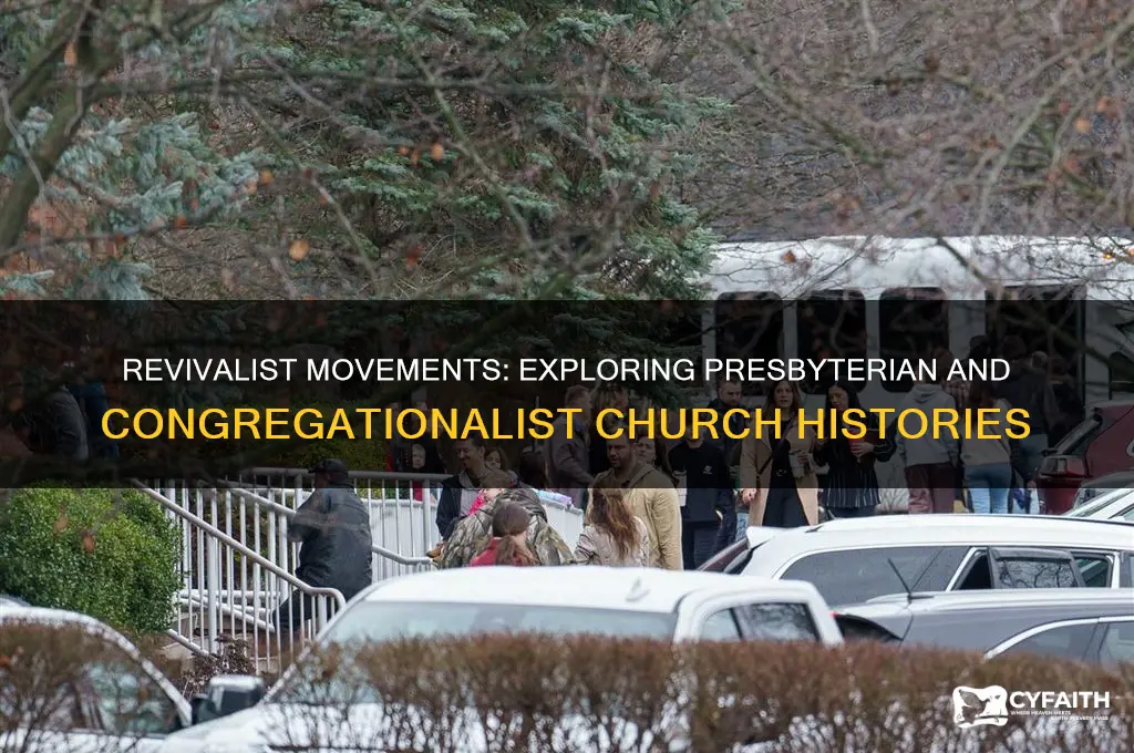what were the presbyterian and congregationalist revivalist churches