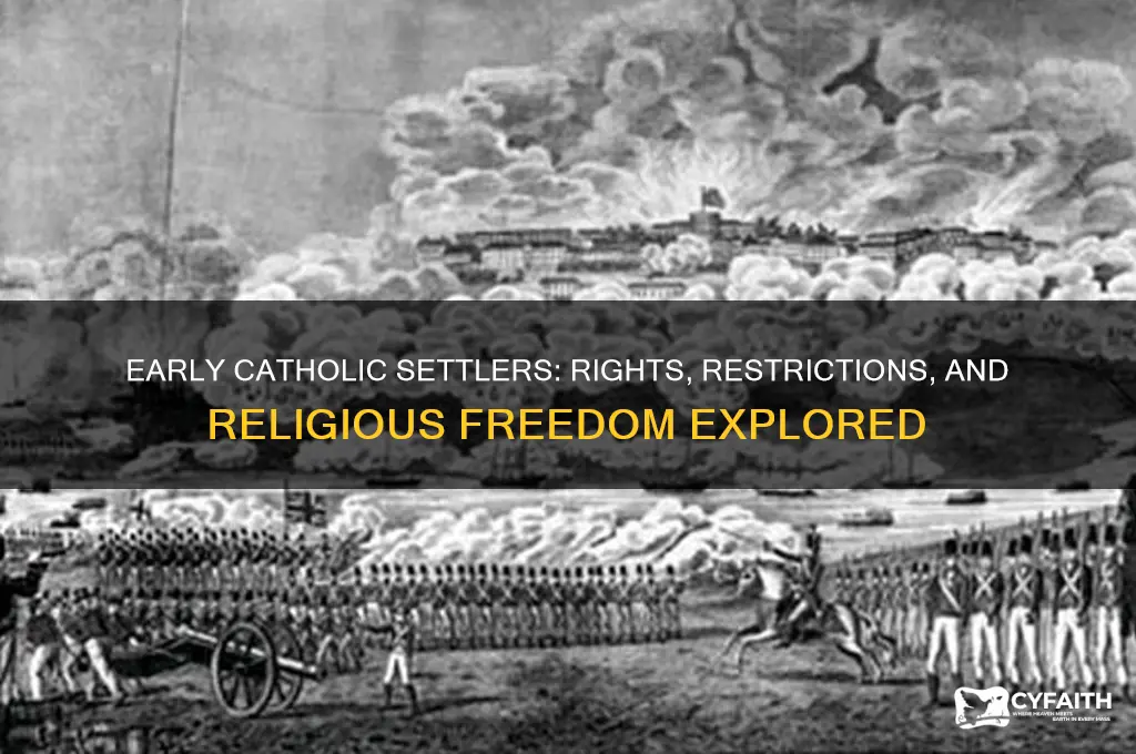 what were the rights of catholics during early settlement