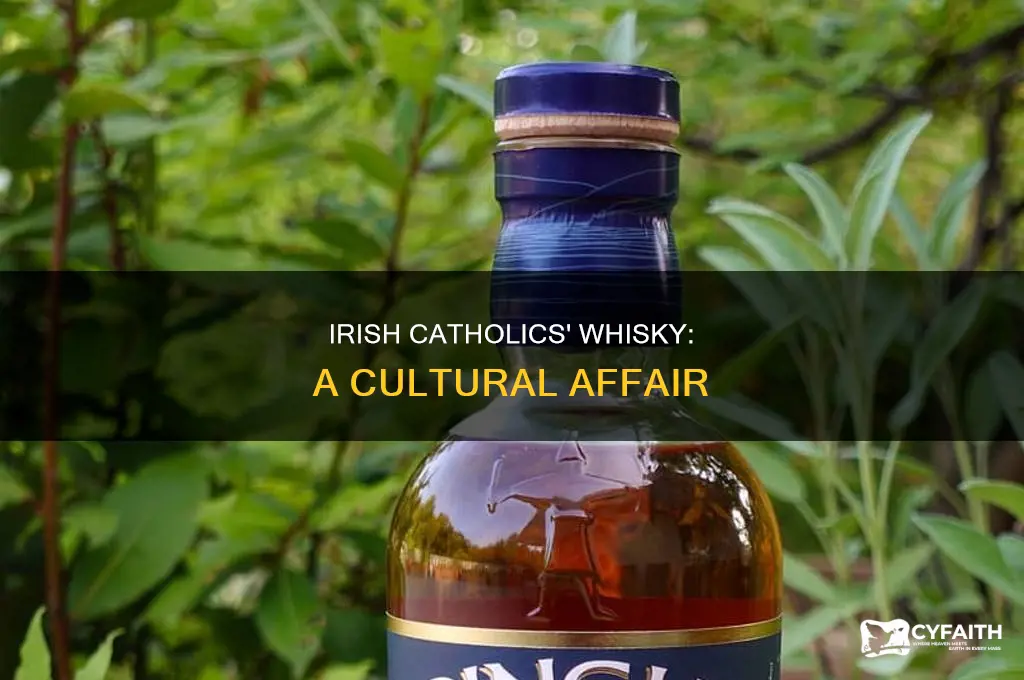 what whisky do irish catholics drink