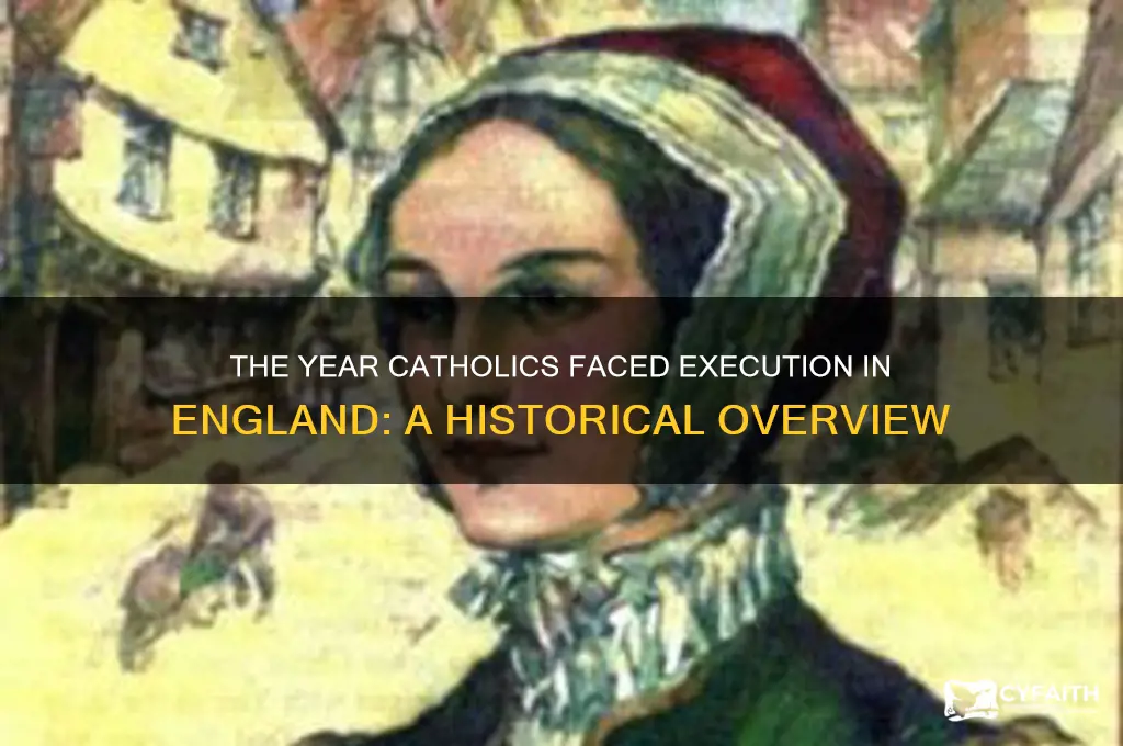 what year did catholics begin to be executed in england