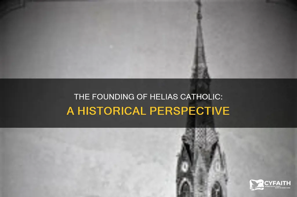 what year was helias catholic founded