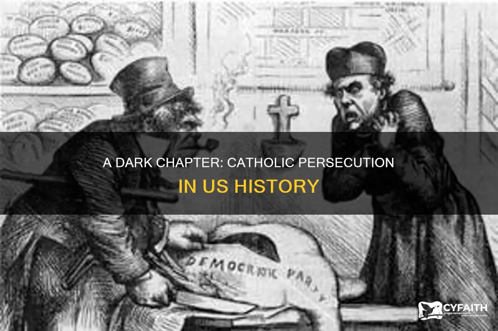 what years were the catholics persucted in us