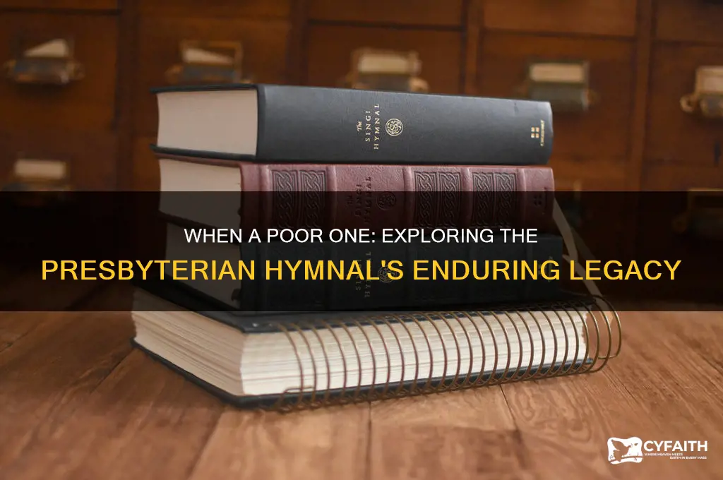 when a poor one presbyterian hymnal