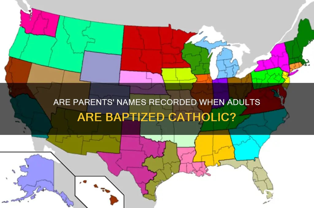 when adults are baptized catholic are parents names recorded
