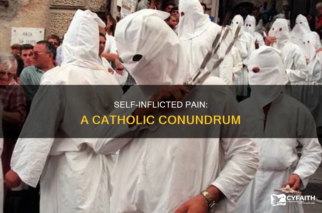 when catholics inflict pain to themselves