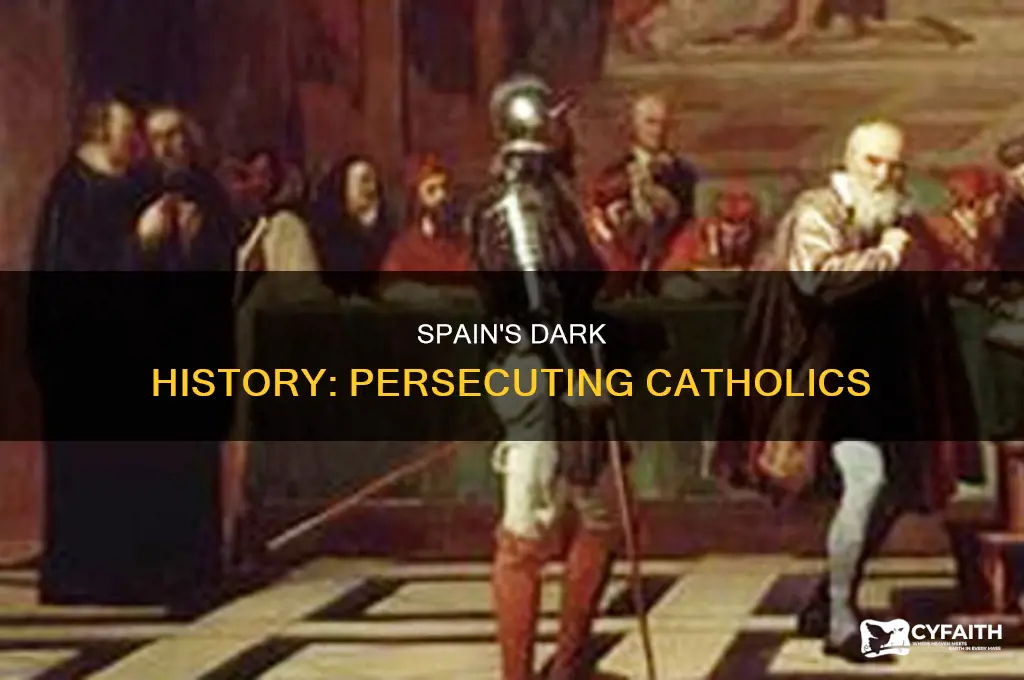 when catholics were persecuted in spain