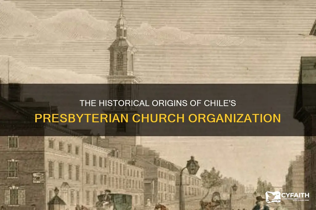 when chilean presbyterian church organized