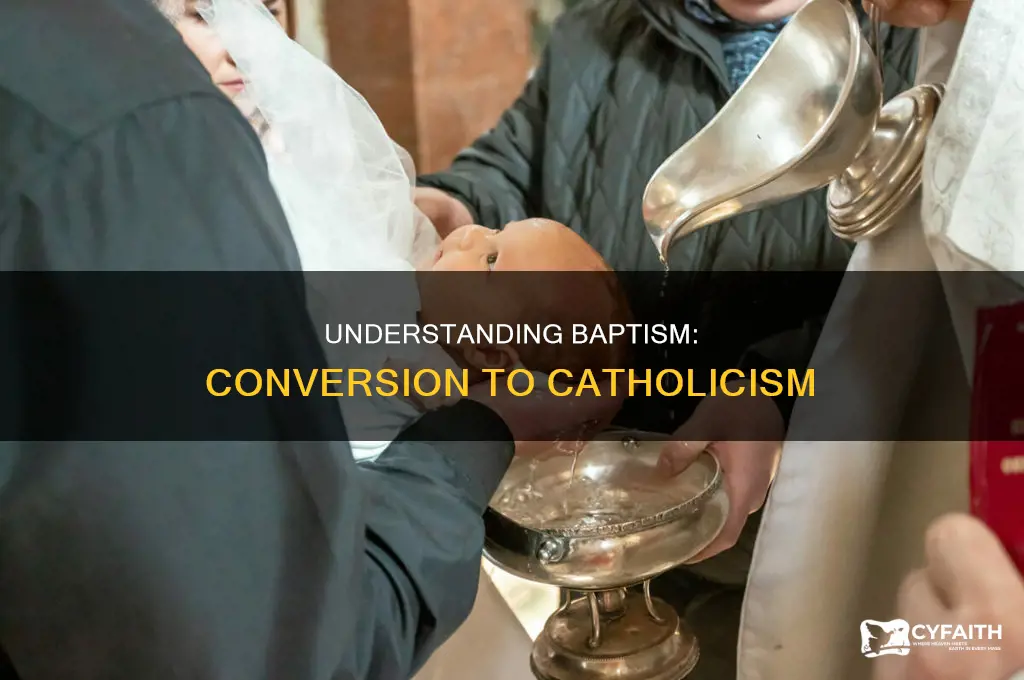 when converting to catholism is it called babtism
