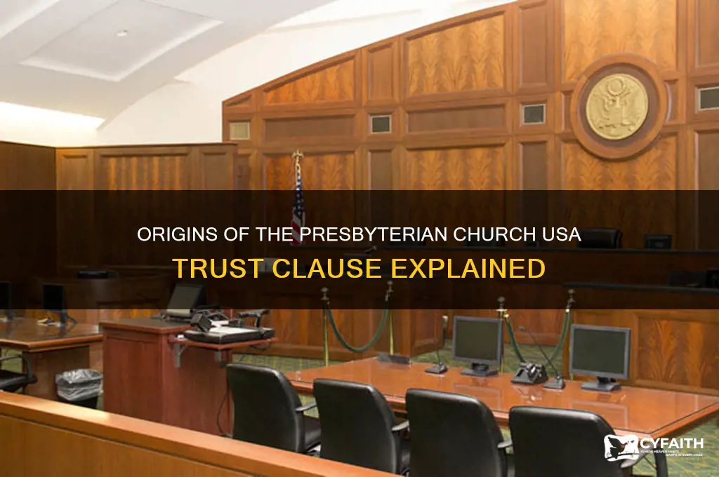 when dd the presbyterian church usa trust clause originate